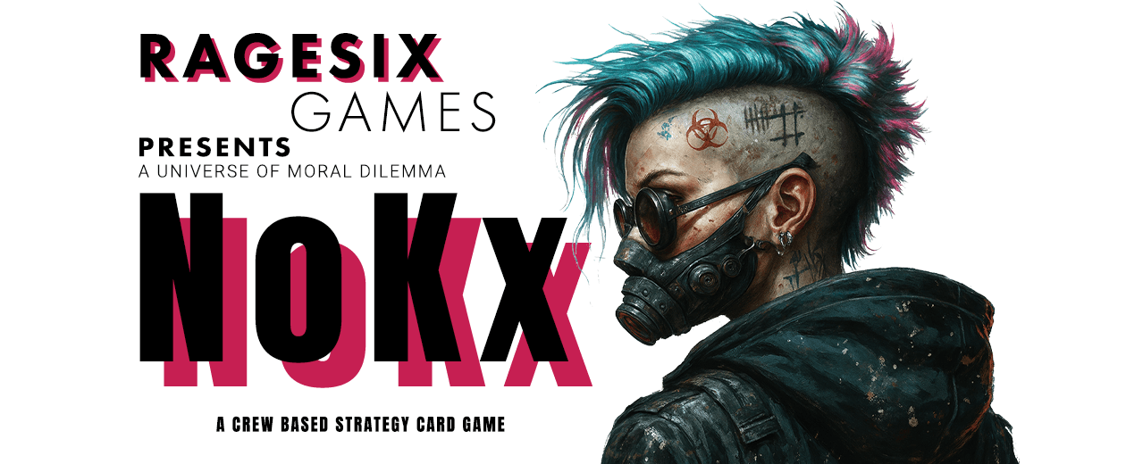 Nokx — a crew-based strategy card game from Ragesix Games, set in a universe of moral dilemma